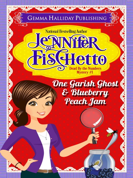 Title details for One Garish Ghost & Blueberry Peach Jam by Jennifer Fischetto - Available